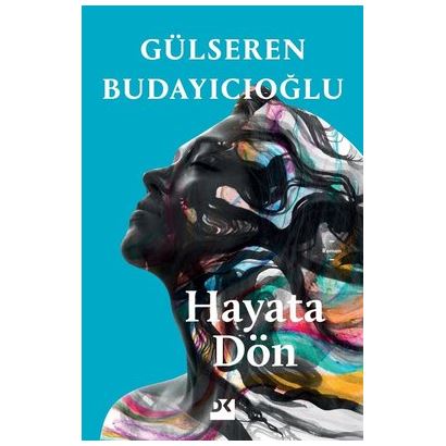 Hayata Dön / Gülseren Budayıcıoğlu