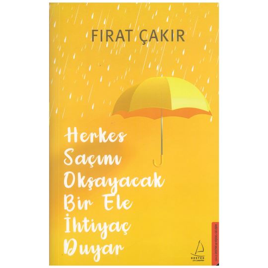 Herkes Saçını Okşaycak Bir Ele İhtiyaç Duyar