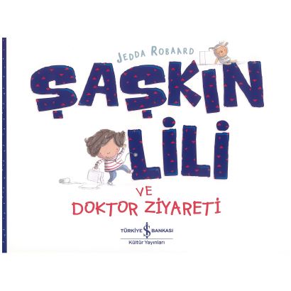 Şaşkın Lili Ve Doktor Ziyareti