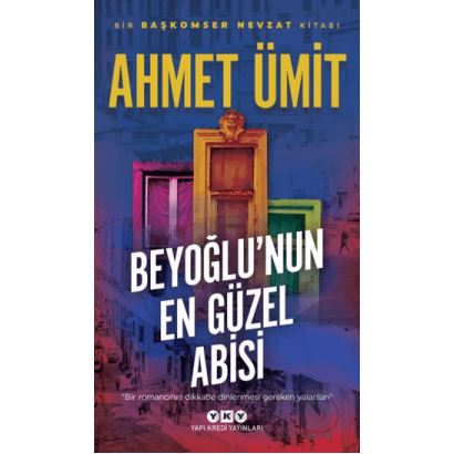 Yky / Beyoğlunun En Güzel Abisi / Ahmet Ümit