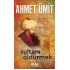 Yky / Sultanı Öldürmek - Ahmet Ümit